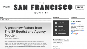 The San Francisco Egotist and Agency Spotter Partner