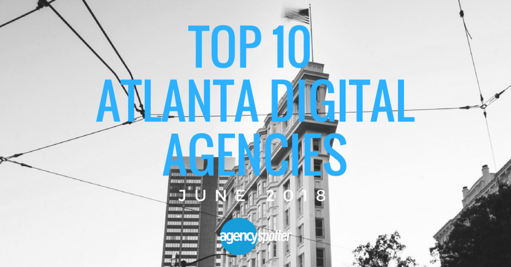 Agency-Spotter-Top-10-Atlanta-Digital Agencies-June-2018