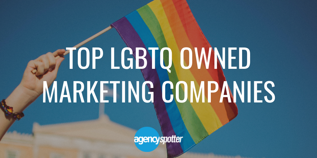 Top LGBTQ Owned Marketing Companies - Explore LGBTQ Agencies