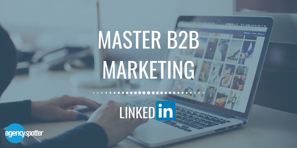 Master B2B Marketing With LinkedIn - Updates - Marketing Matters By ...